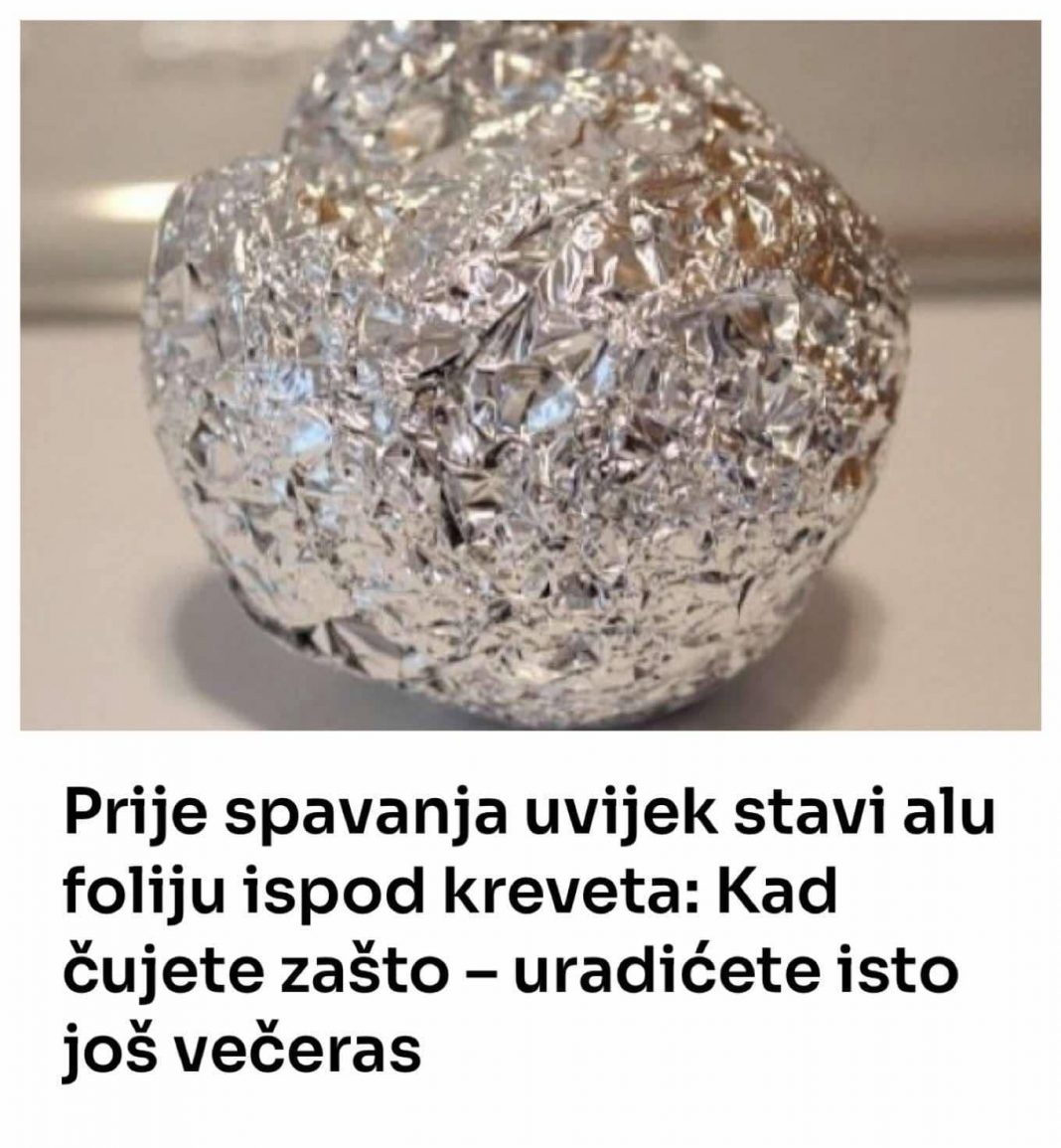 Prije spavanja uvijek stavi ALU F0LIJU ISP0D KREVETA: Kad čujete ZAŠT0 – uradićete IST0 još večeras - featured image