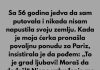 “Godinama sam stedila, sa 56 godina nikada nisam putovala,napustila svoj rodni kraj a onda jedan dan zivot mi mijenja…” “Godinama sam stedila, sa 56 godina nikada nisam putovala,napustila svoj rodni kraj a onda jedan dan zivot mi mijenja…” - featured image