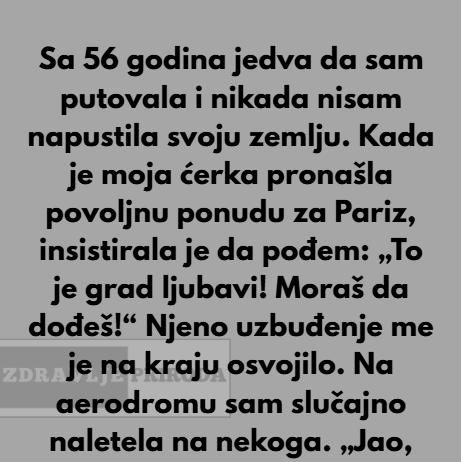 “Godinama sam stedila, sa 56 godina nikada nisam putovala,napustila svoj rodni kraj a onda jedan dan zivot mi mijenja…” “Godinama sam stedila, sa 56 godina nikada nisam putovala,napustila svoj rodni kraj a onda jedan dan zivot mi mijenja…” - featured image