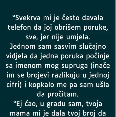 “Svekrva mi je često davala telefon da joj obrišem poruke, sve, jer nije umjela…” “Svekrva mi je često davala telefon da joj obrišem poruke, sve, jer nije umjela…” - featured image