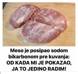 Meso je posipao sodom bikarbonom pre kuvanja: OD KADA MI JE POKAZAO, JA TO JEDINO RADIM! - featured image