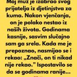 Moj muž je izabrao svog prijatelja iz djetinjstva za kuma… Moj muž je izabrao svog prijatelja iz djetinjstva za kuma… - featured image
