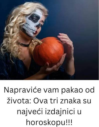 Napraviće vam pakao od života: Ova tri znaka su najveći izdajnici u horoskopu!!! - featured image